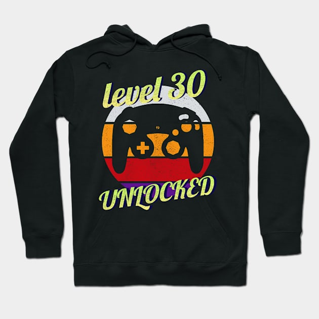 Level 30 Unlocked 30th Birthday funny Gift idea for Gamers Hoodie by Smartdoc